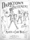 Darktown Excitement: March and Cake
                              Walk Sheet Music Cover