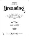 Dreaming (song) by George L. Cobb:
                              Sheet Music Cover