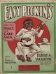 Sheet music cover for Easy Pickin’s:
                            Characteristic Dance and Cake-Walk