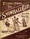 Echoes from the Snowball Club: Rag
                              Time Waltz Sheet Music Cover
