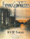 Evening Glow Waltzes
                              Sheet Music Cover