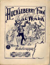 Huckleberry Finn Cake Walk Two-Step
                              Sheet Music Cover