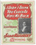 I Didn't Think You Care To Have Me
                              Back Sheet Music Cover