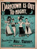 Darktown Is Out To-Night A Senegambian
                            Review. March Two-Step Sheet Music Cover