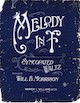 Sheet music cover for Melody in F
                            (Syncopated Waltzes) (Will Morrison)