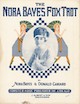 Nora Bayes Foxtrot Sheet Music Cover