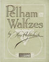 Pelham Waltzes Sheet Music Cover