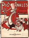 Pig Ankles: A Grotesque Intermezzo
                                Sheet Music Cover