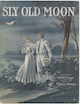 Sly Old Moon Sheet Music Cover