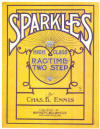 Sparkles: High Class Ragtime Two
                                  Step Sheet Music Cover