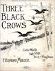 Three Black Crows: Cake Walk and Two
                              Step