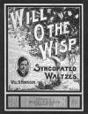 Will O' The Wisp: Syncopated Waltzes
                              Sheet Music Cover